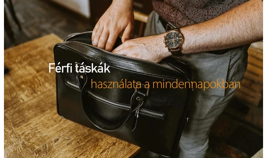 Férfi bőr és ecobőr táskák használata mindennapokban